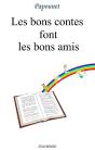 Les Bons Contes Font Les Bons Amis - Preview