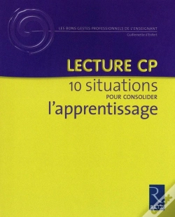 Capa do artigo Les Bons Gestes Professionnels De L'Enseignant ; Lecture Cp ; 10 Situations Pour Consolider L'Apprentissage