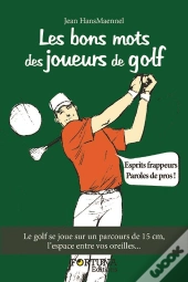 Les Bons Mots Des Joueurs De Golf