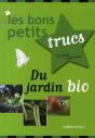 Les Bons Petits Trucs Du Jardin Bio - Preview