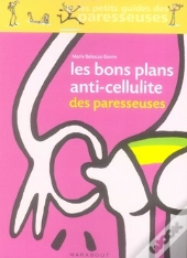 Les Bons Plans Anti-Cellulite Des Paresseuses