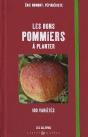 Les Bons Pommiers À Planter, 100 Variétés - Preview
