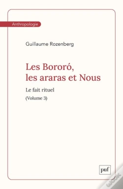 Capa do artigo Les Bororó, Les Araras Et Nous. Volume 3 : Le Fait Rituel