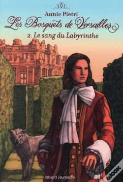 Capa do artigo Les Bosquets De Versailles T.2 ; Le Sang Du Labyrinthe