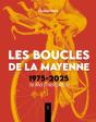 Les Boucles De La Mayenne 1975-2025  50 Ans D'Histoire(S) - Preview