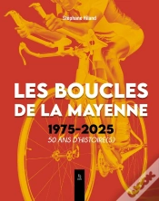 Capa do artigo Les Boucles De La Mayenne 1975-2025  50 Ans D