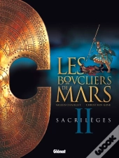 Les Boucliers De Mars Tome 2 ; Sacrilèges