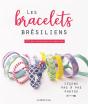 Les Bracelets Brésiliens ; 112 Motifs Basiques & Complexes ; Leçons Par À Pas Photos - Preview