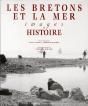 Les Bretons Et La Mer ; Images Et Histoire - Preview