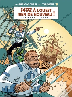 Capa do artigo Les Brigades Du Temps Tome 1 ; 1492, À L'Ouest, Rien De Nouveau !