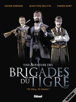 Capa do artigo Les Brigades Du Tigre - Tome 01 : Ni Dieu, Ni Maître