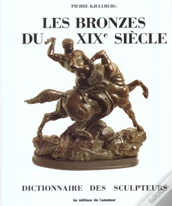 Capa do artigo Les Bronzes Du Xix Siècle ; Dictionnaire Des Sculpteurs