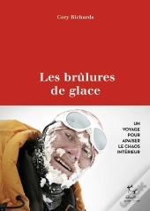 Les Brûlures De Glace : Un Voyage Pour Apaiser Le Chaos Intérieur