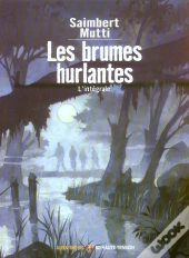 Les Brumes Hurlantes; L'Intégrale