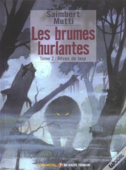 Capa do artigo Les Brumes Hurlantes T.2; Reves De Loup
