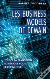 Capa do artigo Les Business Models De Demain : Utiliser La Transition Numérique Pour Se Réinventer