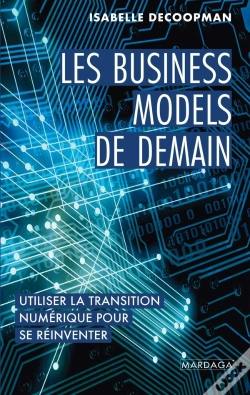 Capa do artigo Les Business Models De Demain : Utiliser La Transition Numérique Pour Se Réinventer