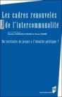 Les Cadres Renouvelés De L'Intercommunalité ; Du Territoire De Projet À L'Identité Politique ? - Preview