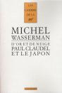 Les Cahiers De La Nrf; D'Or Et De Neige ; Paul Claudel Et Le Japon - Preview
