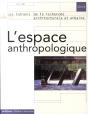Les Cahiers De La Recherche T.20/21; L'Espace Anthropologique - Preview