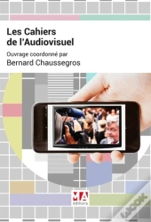 Les Cahiers De L'Audiovisuel