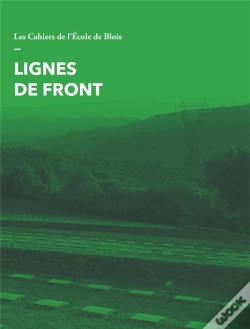Capa do artigo Les Cahiers De L'École De Blois : Lignes De Front