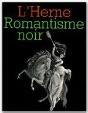 Les Cahiers De L'Herne; Romantisme Noir - Preview