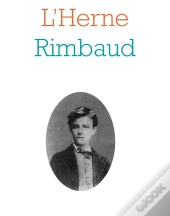 Les Cahiers De L'Herne T.64; Arthur Rimbaud