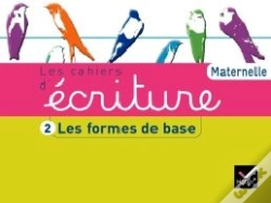 Capa do artigo Les Cahiers D'Ecriture - Ms/Gs Edition 2011 Cahier 2 : Les Formes De Base