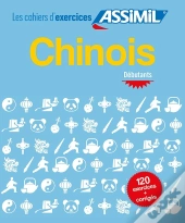 Les Cahiers D'Exercices : Chinois ; Débutants ; Cahier D'Exercices