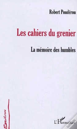 Capa do artigo Les Cahiers Du Grenier : La Mémoire Des Humbles