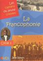 Les Cahiers Du Jeune Citoyen ; La Francophonie ; Cycle 3 - Preview
