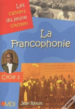 Capa do artigo Les Cahiers Du Jeune Citoyen ; La Francophonie ; Cycle 3