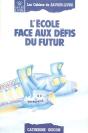 Les Cahiers Du Savoir-Livre ; L'École Face Aux Défis Du Futur - Preview
