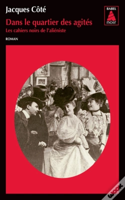 Capa do artigo Les Cahiers Noirs De L'Aliéniste Tome 1 ; Dans Le Quartier Des Agités