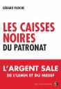 Les Caisses Noires Du Patronat ; L'Argent Sale De L'Uimm Et Du Medef - Preview