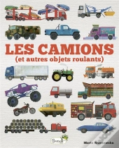 Les Camions (Et Autres Objets Roulants)