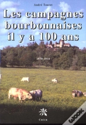Les Campagnes Bourbonnaises Il Y A 100 Ans