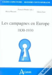 Les Campagnes En Europe ; 1830-1930