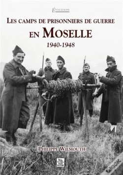 Capa do artigo Les Camps De Prisonniers De Guerre En Moselle ; 1940-1948