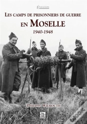 Capa do artigo Les Camps De Prisonniers De Guerre En Moselle ; 1940-1948