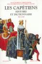 Les Capétiens Histoire Et Dictionnaire, 987-1328 - Preview
