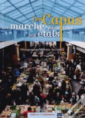 Les Capus, Un Marche Dans Tous Ses Etats