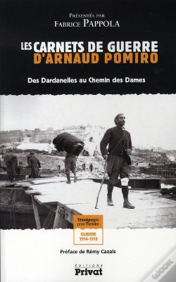 Capa do artigo Les Carnets De Guerre D'Arnaud Pomiro ; Des Dardanelles Au Chemin Des Dames