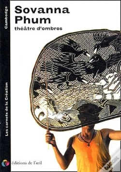 Capa do artigo Les Carnets De La Création ; Sovanna Phum ; Théâtre D'Ombres