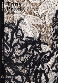 Capa do artigo Les Carnets De La Création ; Triny Prada Plasticienne
