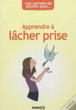 Capa do artigo Les Carnets De Psycho Pour Apprendre A Lacher Prise
