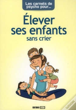 Capa do artigo Les Carnets De Psycho Pour Elever Son Enfant Sans Crier