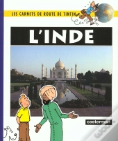 Les Carnets De Route De Tintin ; L'Inde
