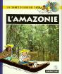 Les Carnets De Route ; L'Amazonie - Preview